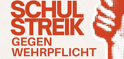 &bdquo;Nicht als Kanonenfutter enden&ldquo; &ndash; bundesweit &bdquo;Schulstreiks&ldquo; gegen Wehrdienst